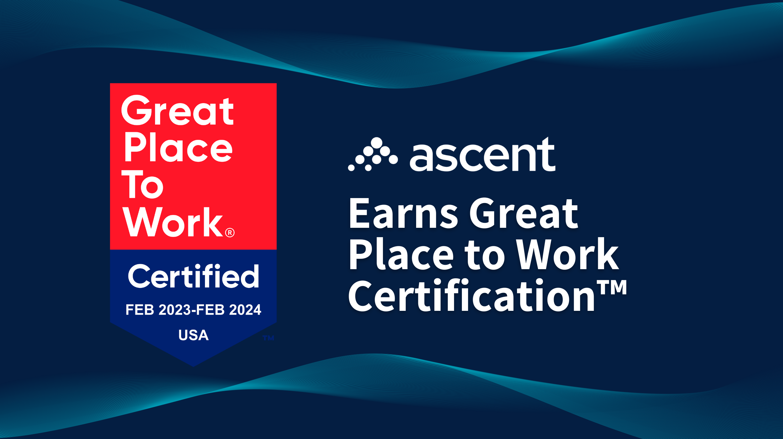 Ascent Earns 2023 Great Place to Work Certification™ Ascent Global